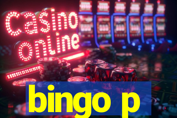 bingo p