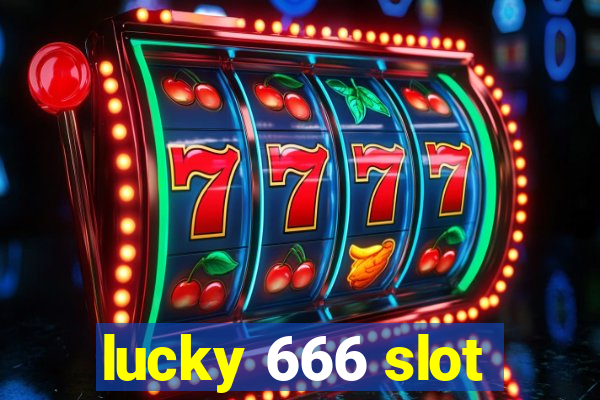 lucky 666 slot