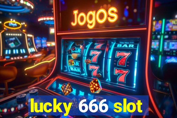 lucky 666 slot