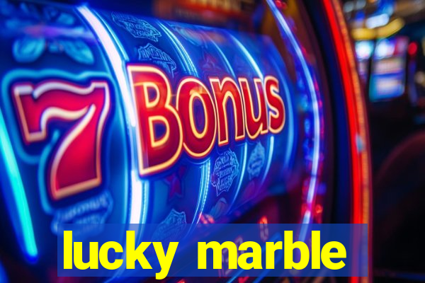 lucky marble