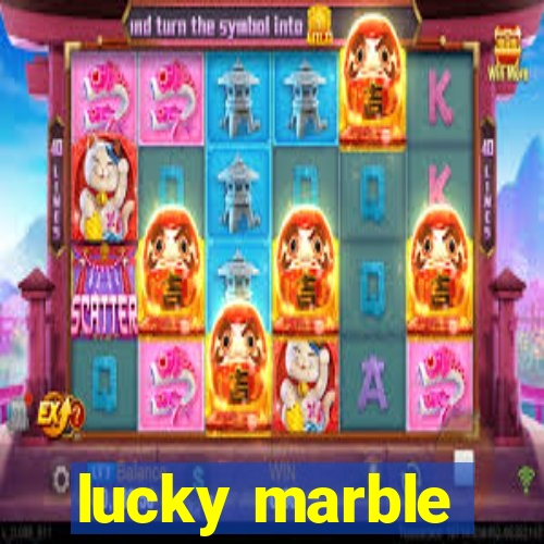 lucky marble