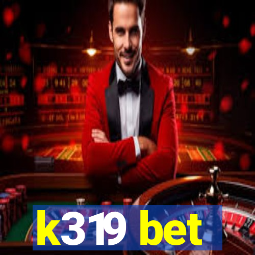 k319 bet