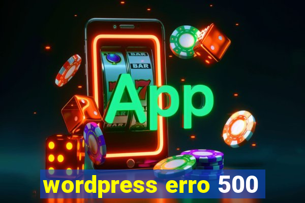 wordpress erro 500