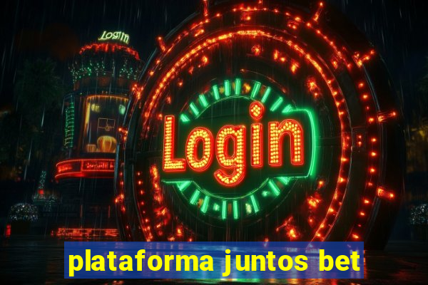 plataforma juntos bet