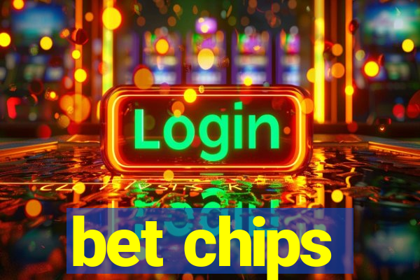 bet chips