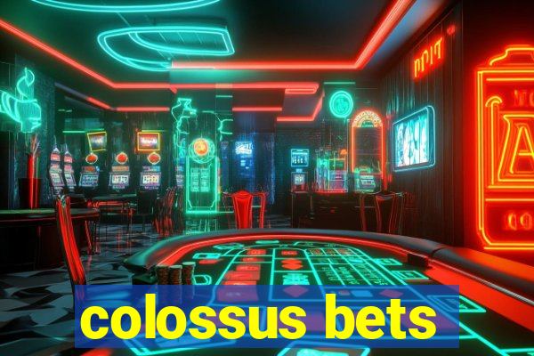 colossus bets