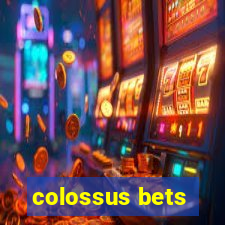 colossus bets