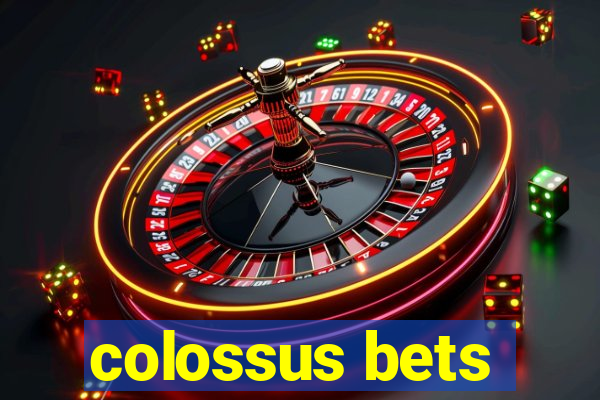 colossus bets