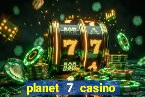 planet 7 casino bonus code