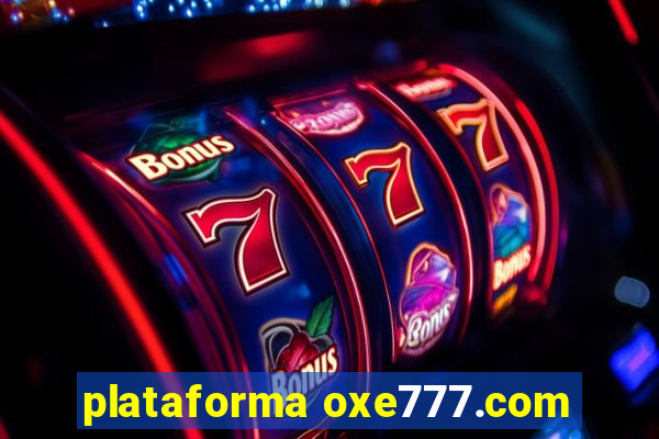 plataforma oxe777.com