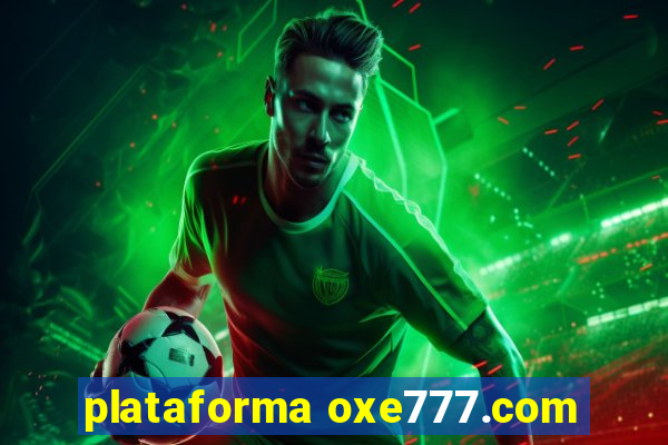 plataforma oxe777.com