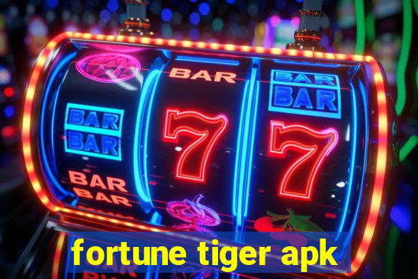 fortune tiger apk