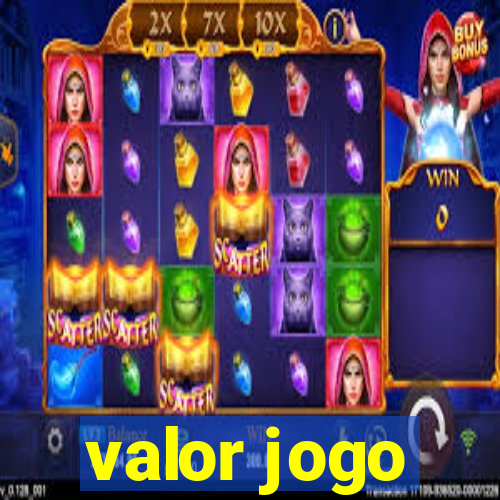 valor jogo