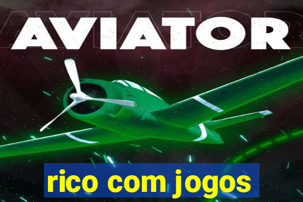 rico com jogos