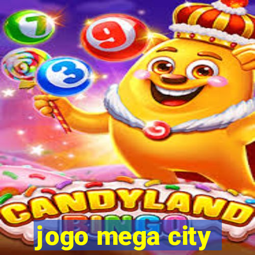 jogo mega city