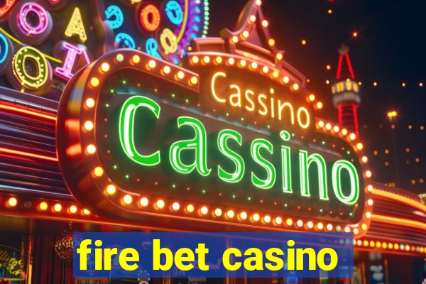 fire bet casino