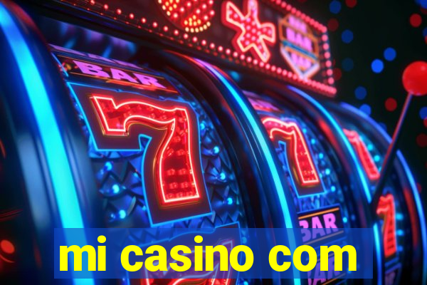 mi casino com