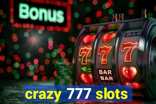 crazy 777 slots