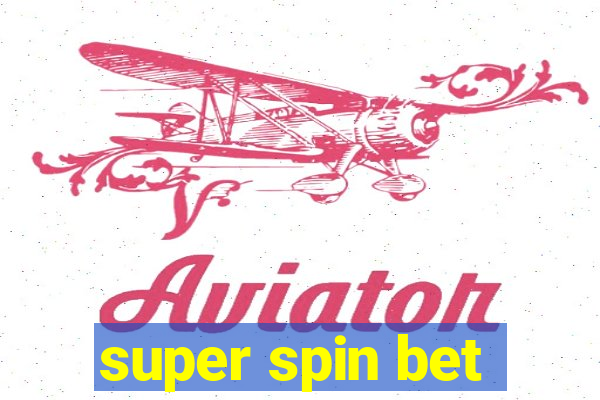 super spin bet