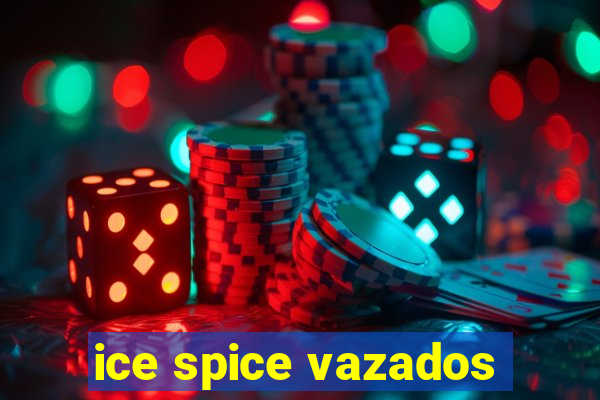 ice spice vazados