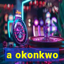 a okonkwo