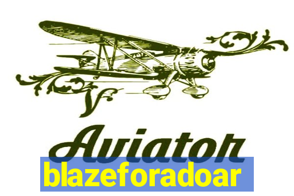 blazeforadoar