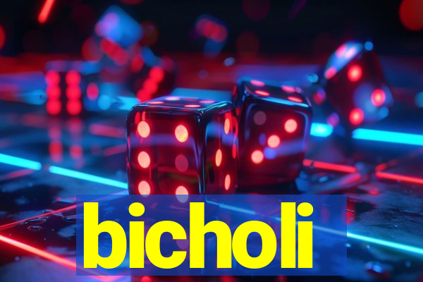 bicholi