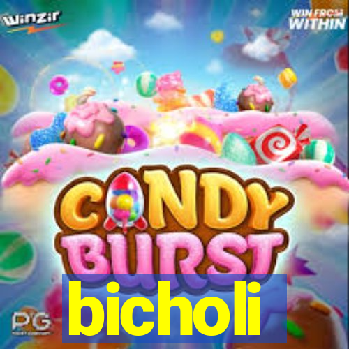 bicholi