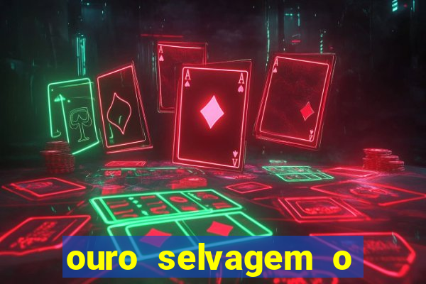 ouro selvagem o que aconteceu na vida real