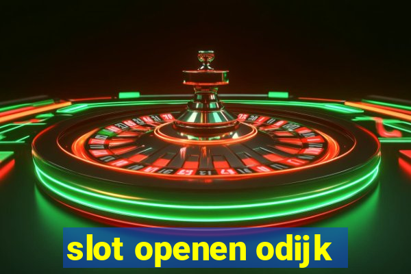 slot openen odijk