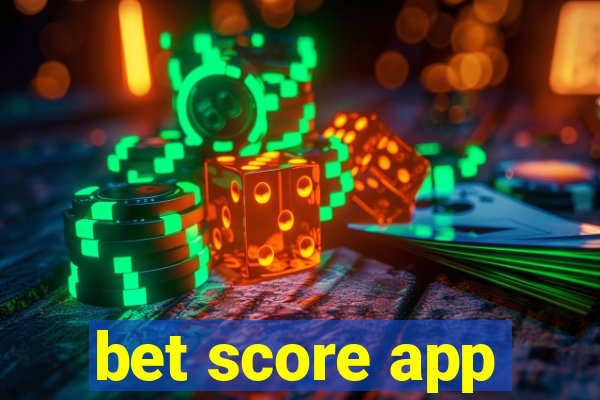 bet score app