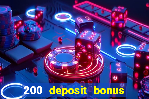 200 deposit bonus casino uk