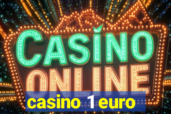 casino 1 euro