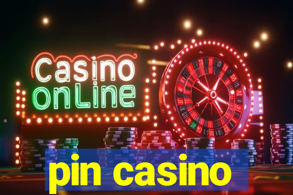 pin casino