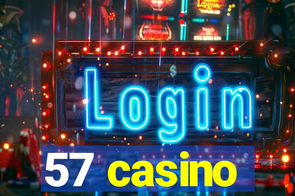 57 casino