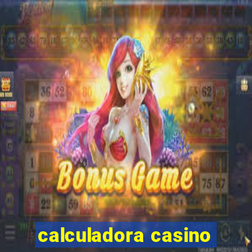 calculadora casino