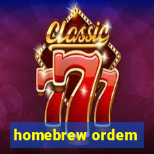 homebrew ordem