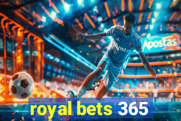 royal bets 365