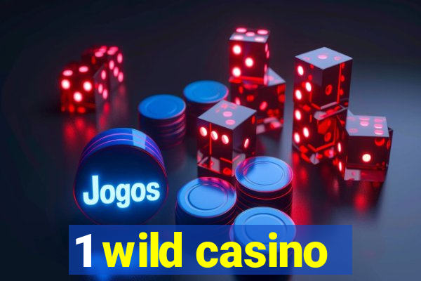 1 wild casino