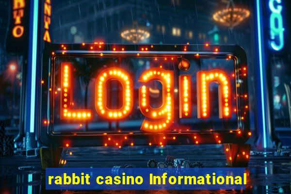 rabbit casino Informational