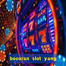 bocoran slot yang gacor hari ini