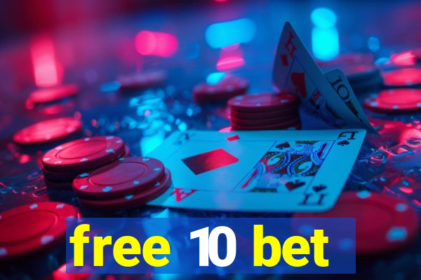 free 10 bet