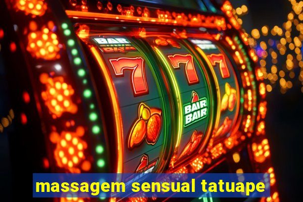 massagem sensual tatuape