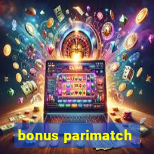 bonus parimatch