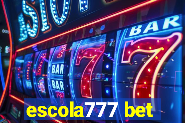 escola777 bet