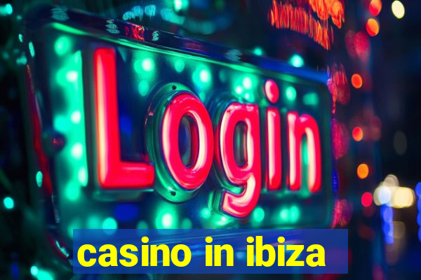 casino in ibiza