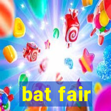 bat fair