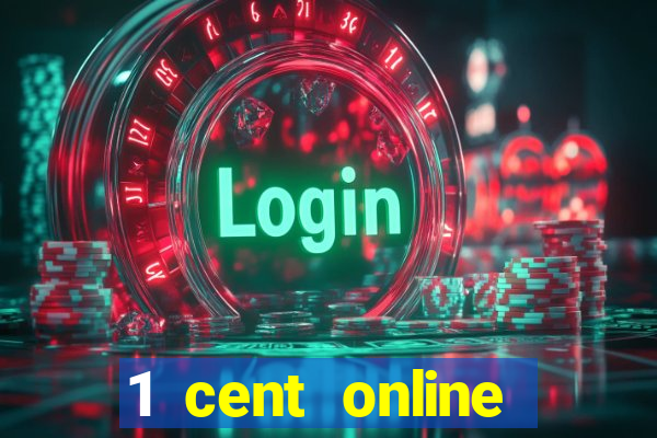 1 cent online casino games