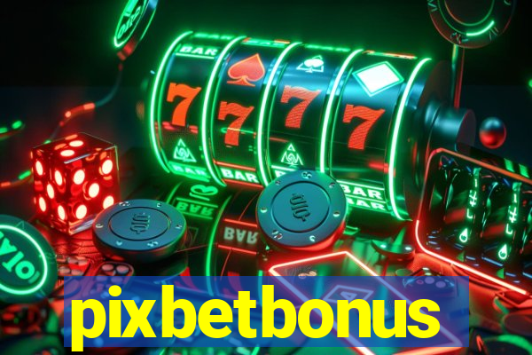 pixbetbonus