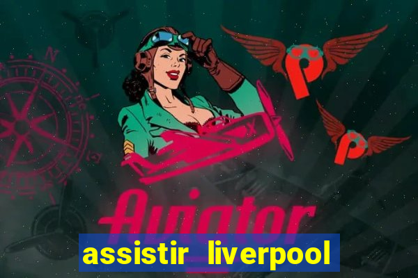 assistir liverpool x manchester city futemax